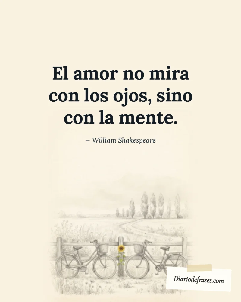 Ilustración a lápiz de las bicicletas, con la frase «El amor no mira con los ojos, sino con la mente.» de William Shakespeare